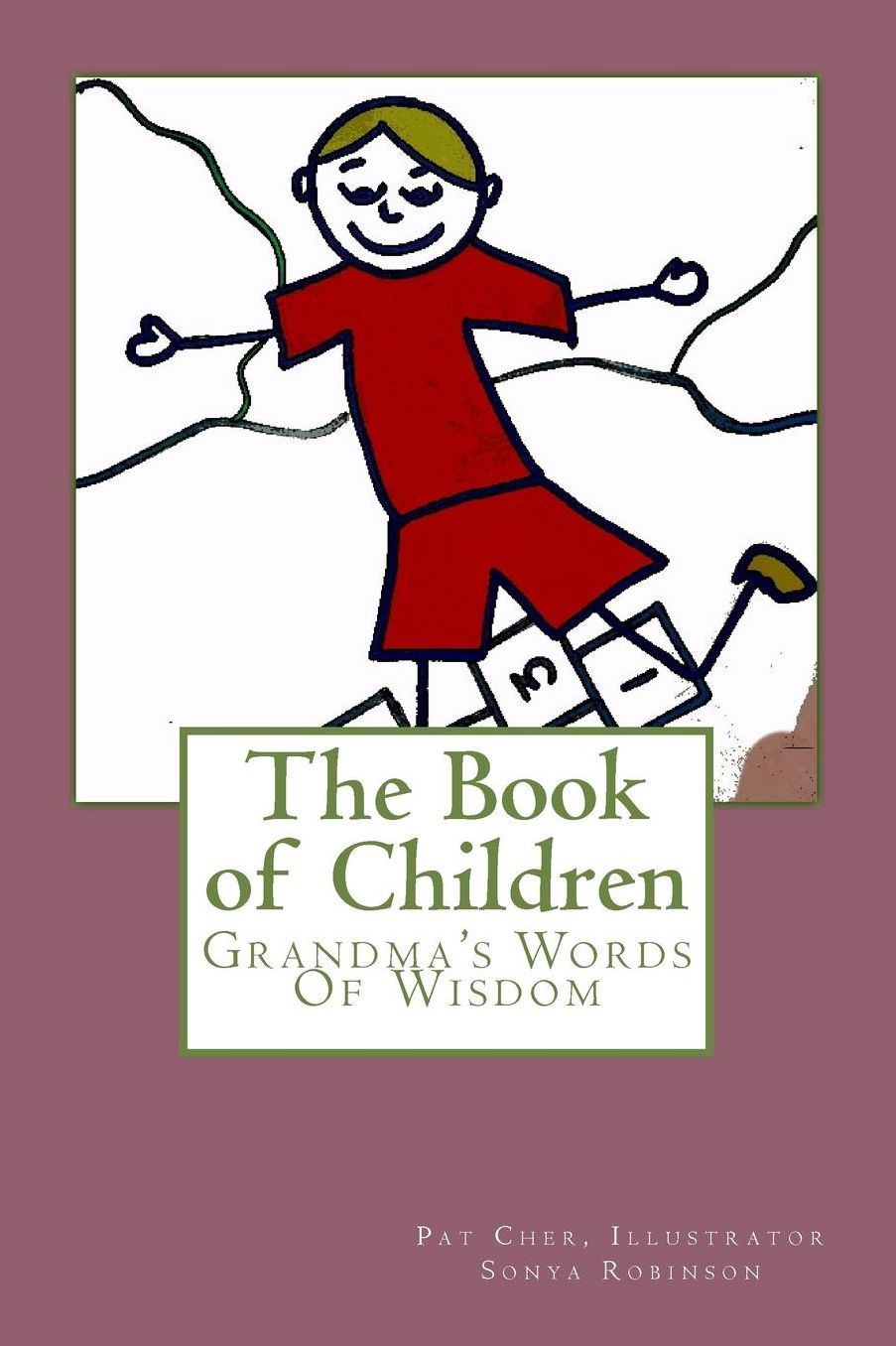 The Book of Children: Grandma's words of Wisdom