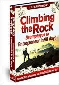 Climbing the Rock, Unemployed to Entrepreneur in 90 Days