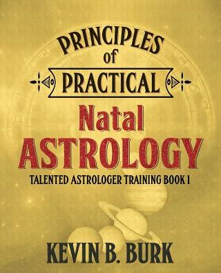 Principles of Practical Natal Astrology