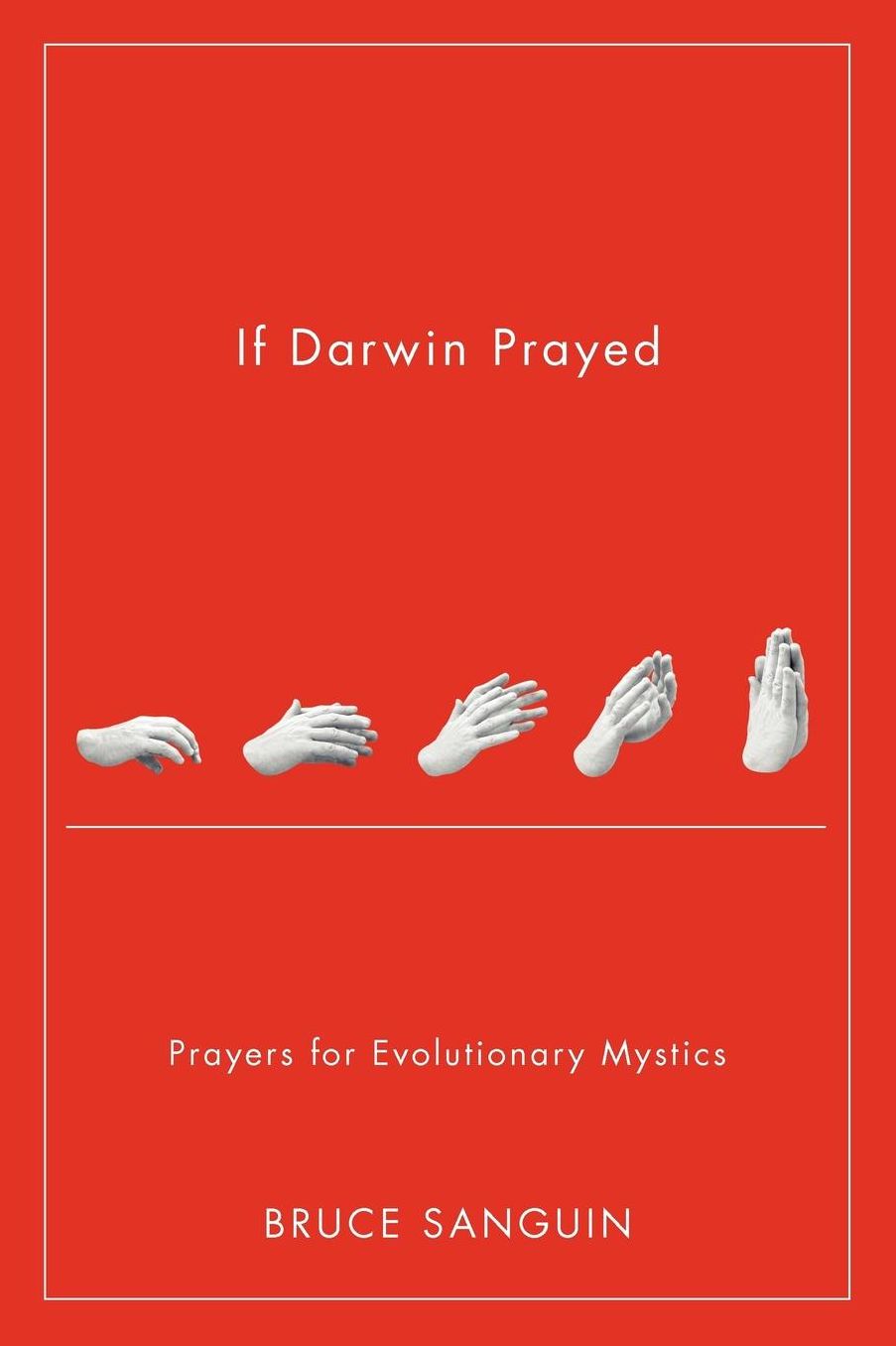 If Darwin Prayed
