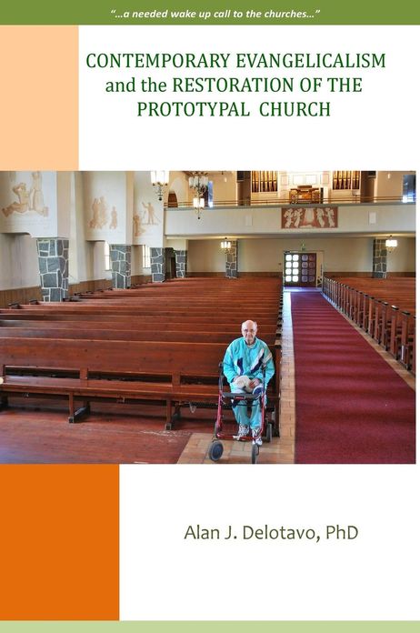 Contemporary Evangelicalism and the Restoration of the Prototypal Church