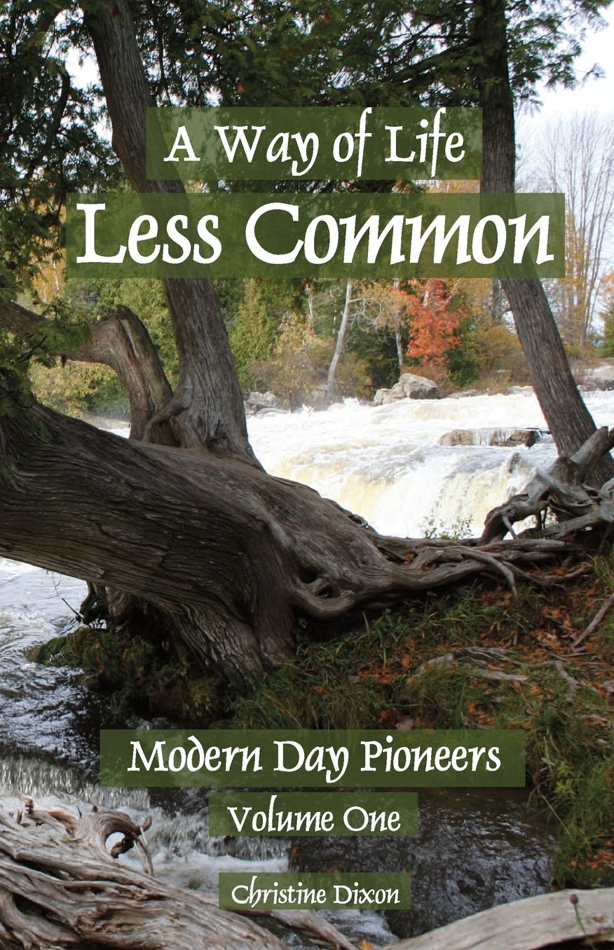 A Way of Life Less Common: Modern Day Pioneers