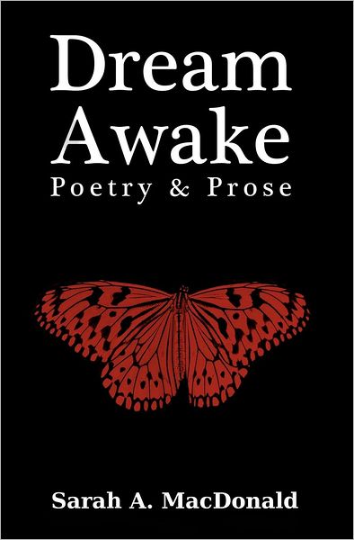 Dream Awake: Poetry & Prose
