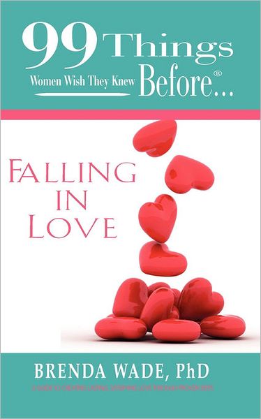 99 Things Women Wish They Knew Before Falling In Love