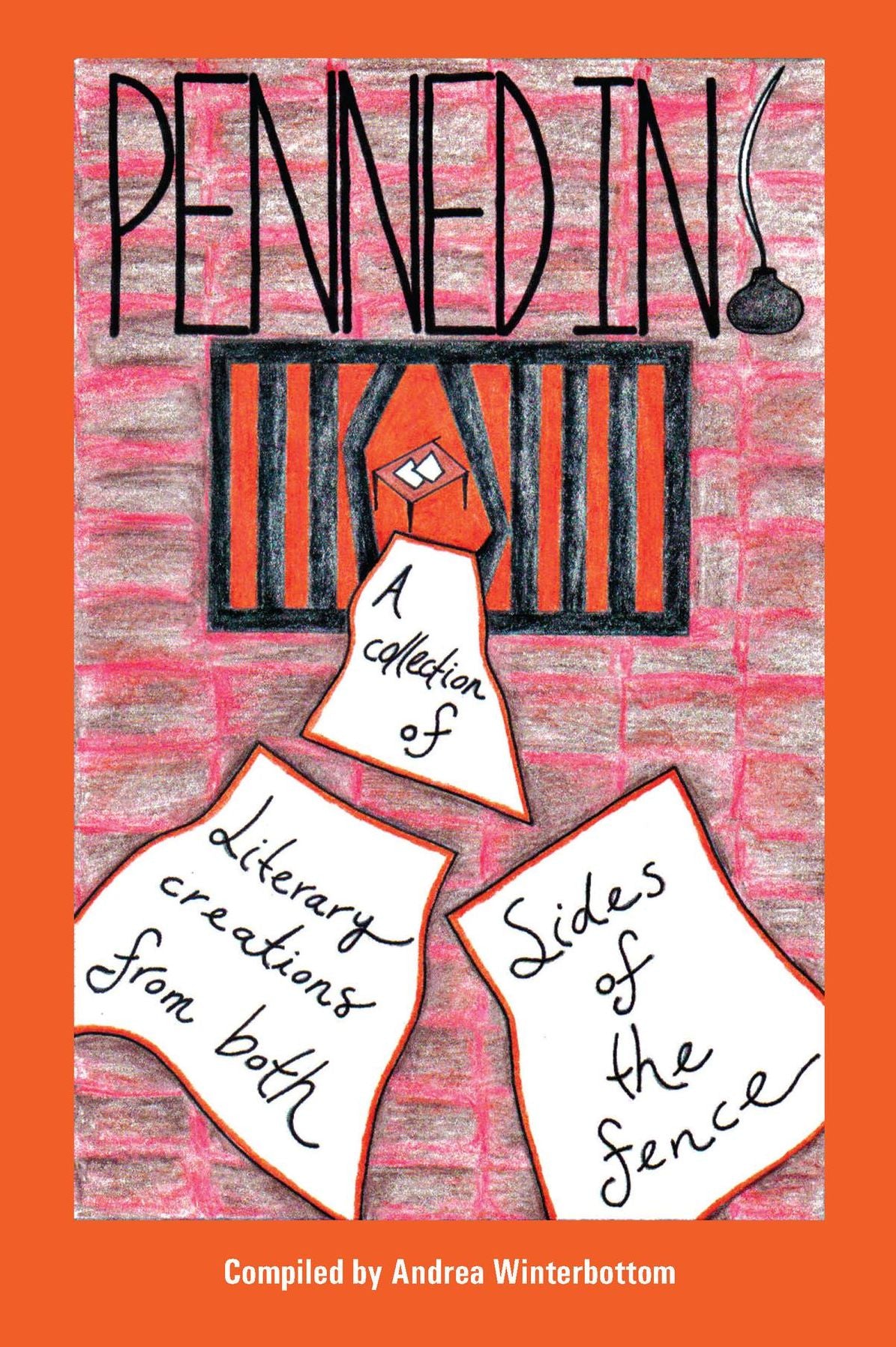 Penned In: A collection of Literary creations from both sides of the fence