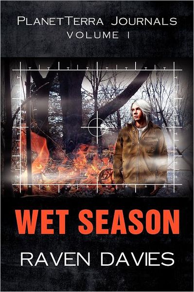 PlanetTerra Journals Volume I: WET SEASON
