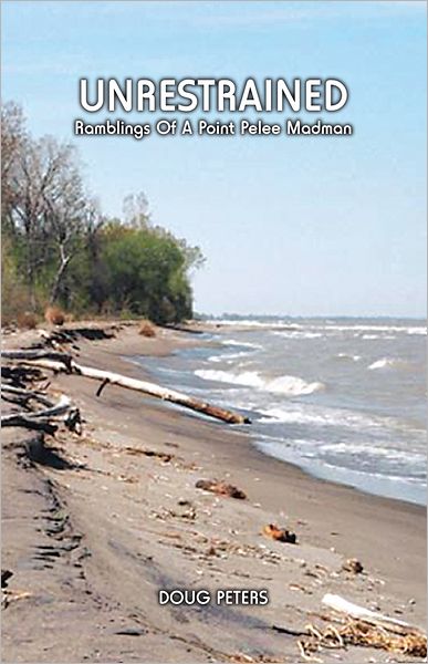 Unrestrained: Ramblings Of A Point Pelee Madman