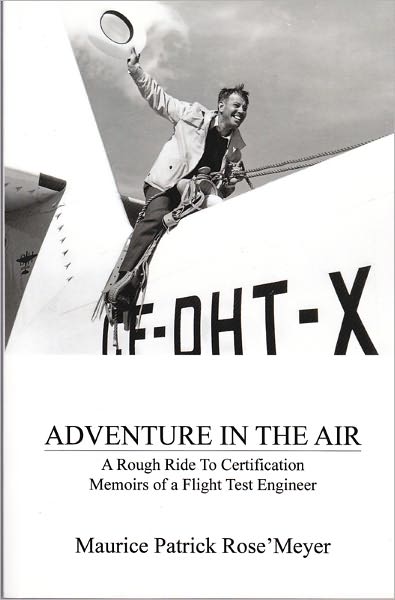 Adventure In The Air: Memoirs of a Flight Test Engineer
