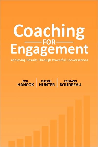 Coaching for Engagement: Achieving Results Through Powerful Conversations