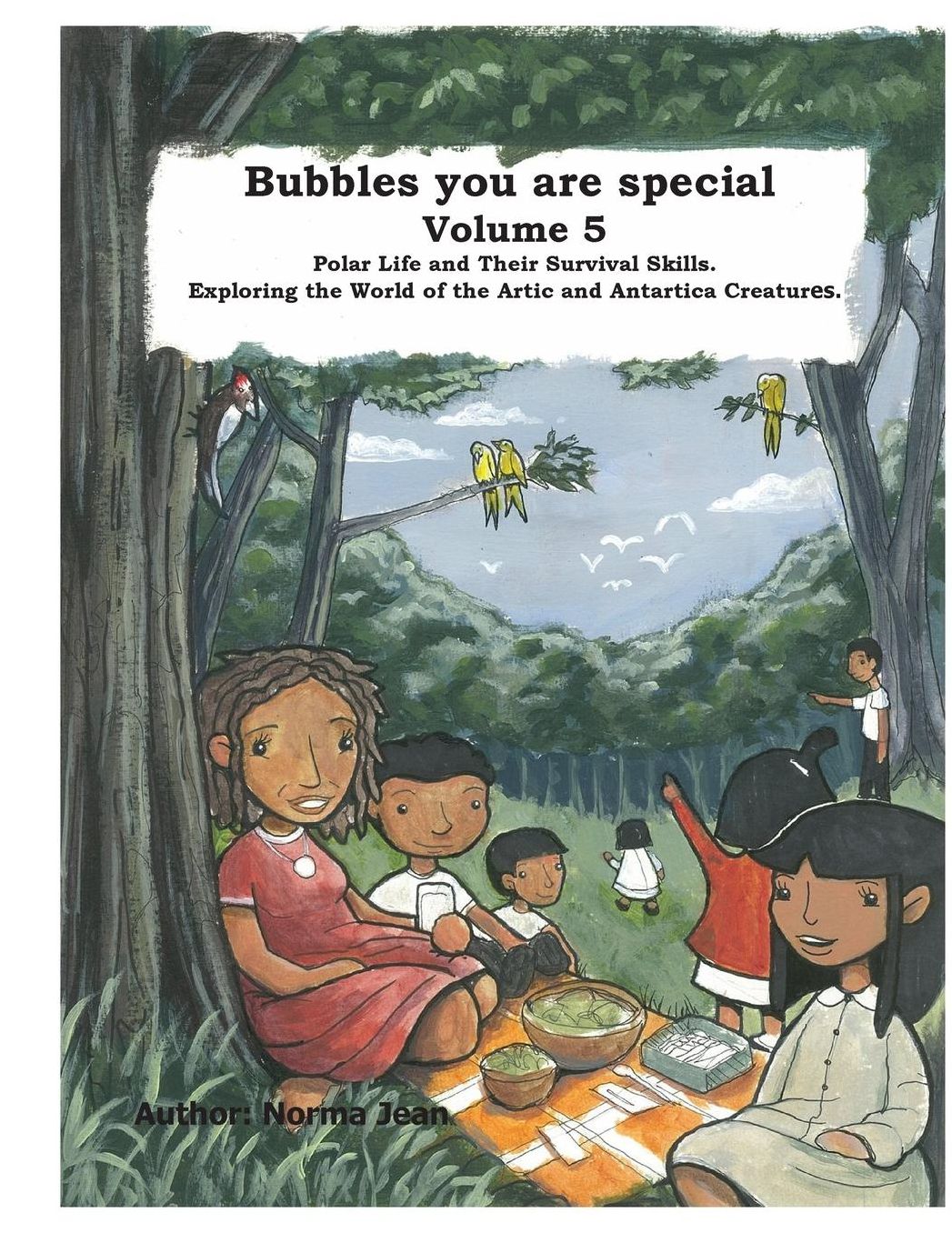 Bubbles You Are Special Volume 5: Exploring The World of Artic and Antartic Creatures