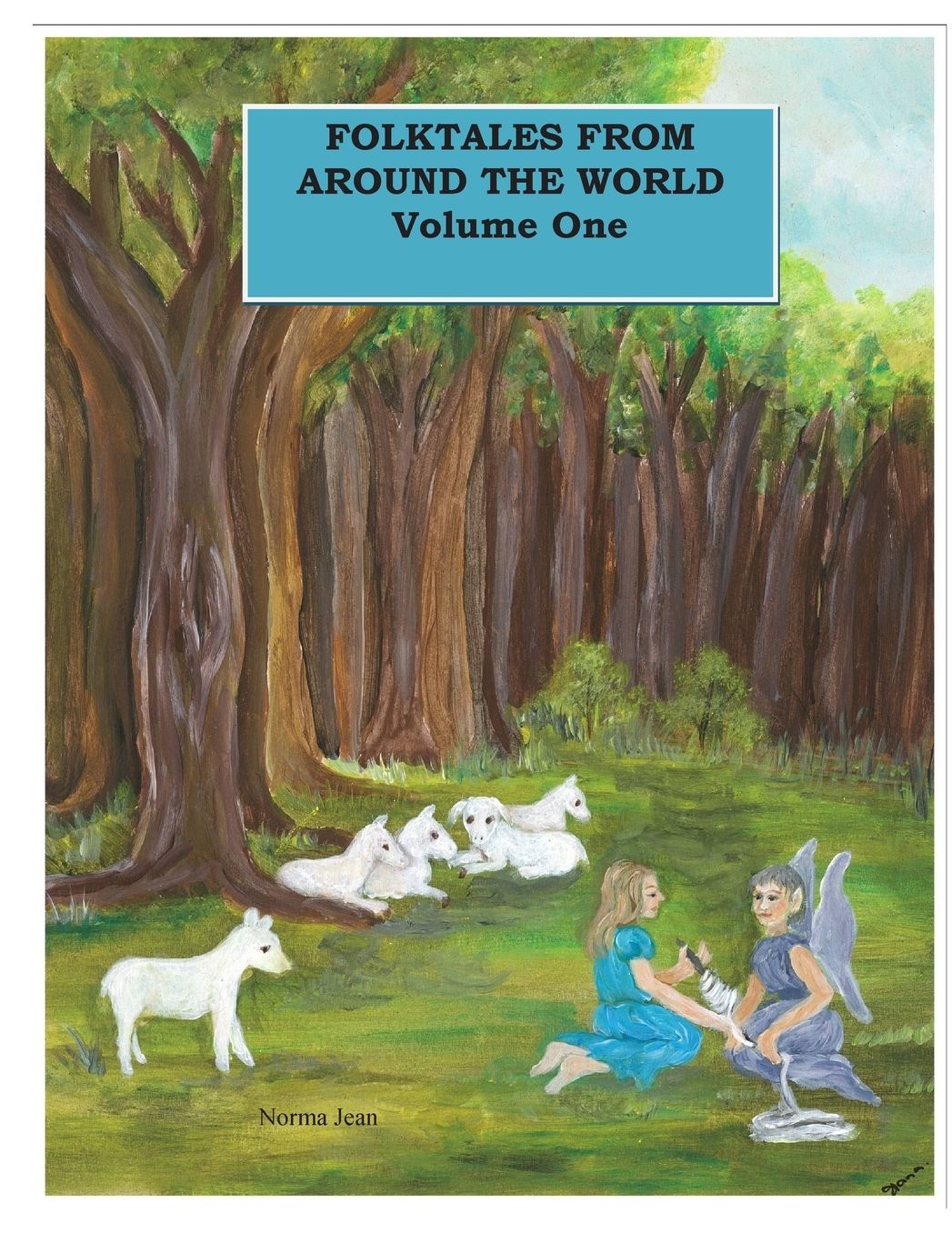Folktales From Around The World Volume One: Anthology of Folktales