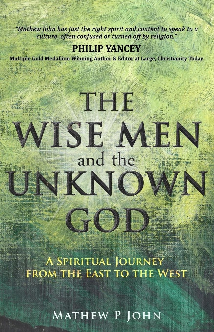 The Wise Men and the Unknown God: A Spiritual Journey from the East to the West