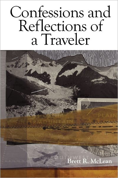 Confessions And Reflections Of A Traveler