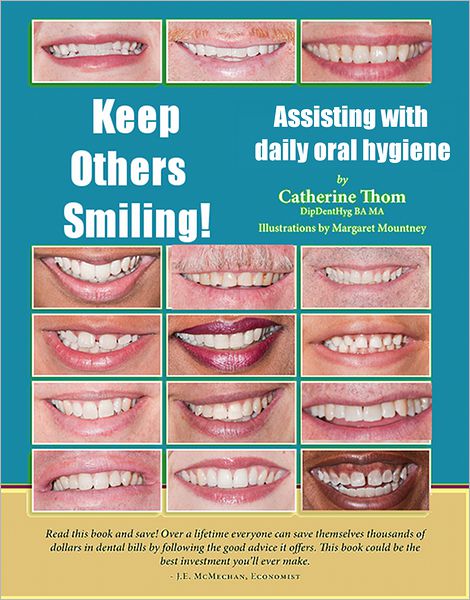 Keep Others Smiling!: Assisting With Daily Oral Hygiene