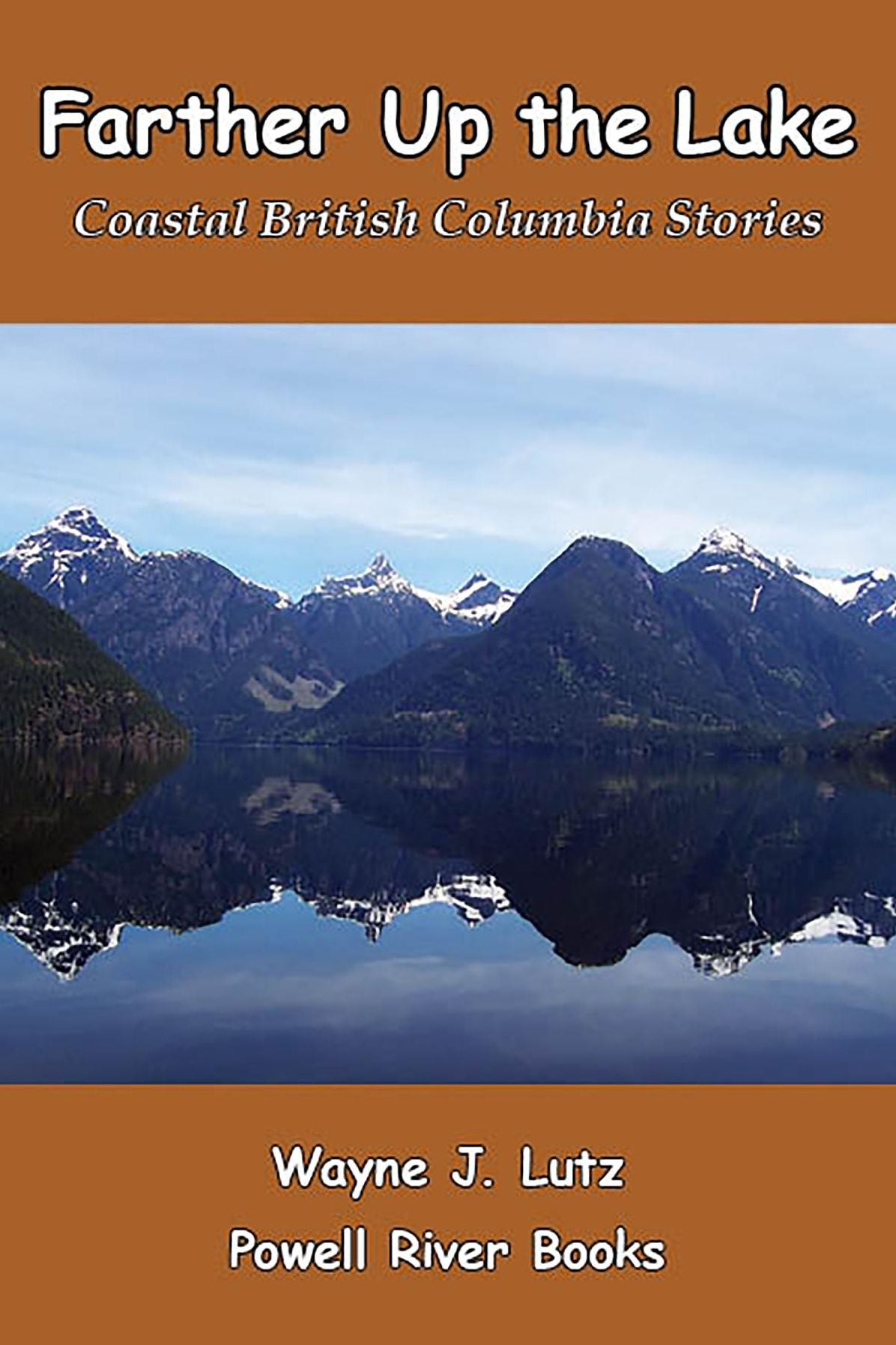 Farther Up the Lake: Coastal British Columbia Stories