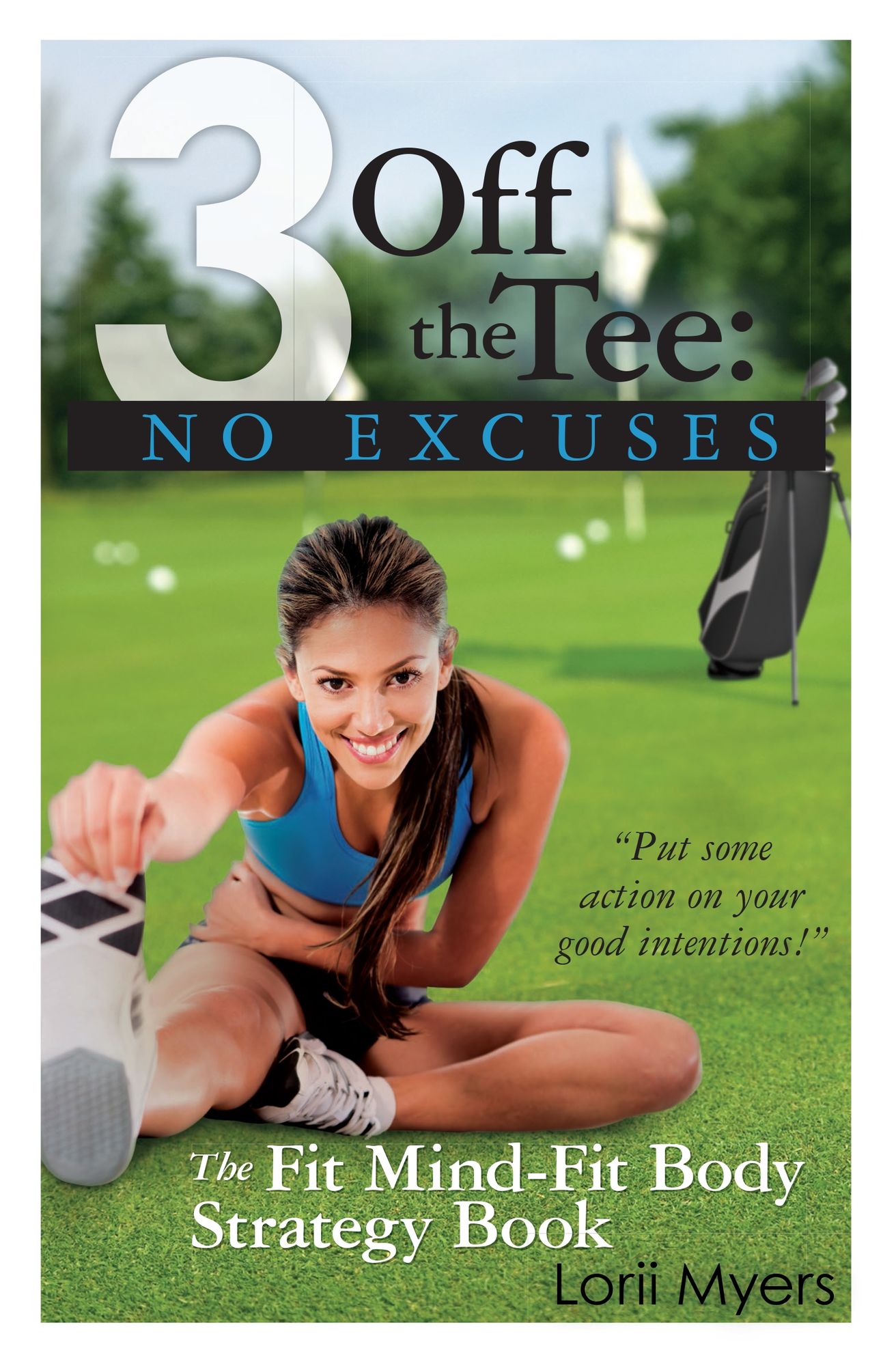 No Excuses: The Fit Mind - Fit Body Strategy Book