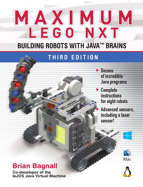 Maximum LEGO NXT: Building Robots with Java Brains