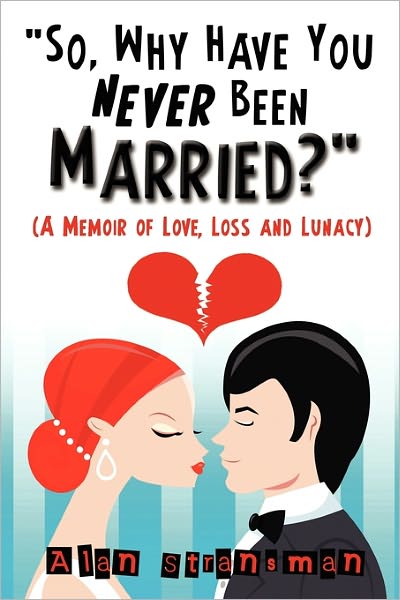 So, Why Have You Never Been Married?