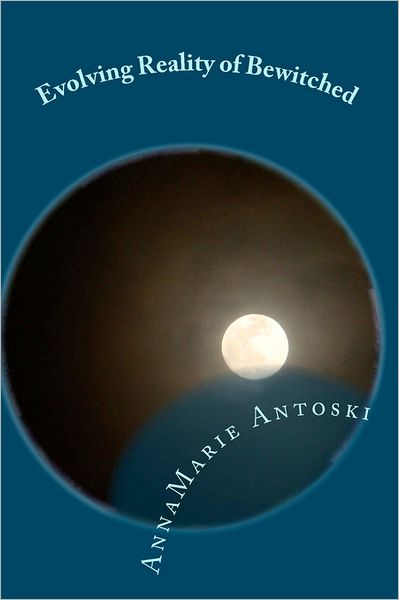 Evolving Reality of Bewitched: Living a Magical Life