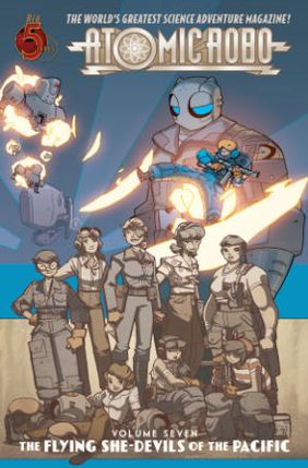 Atomic Robo, Volume 7: Flying She-Devils of the Pacific