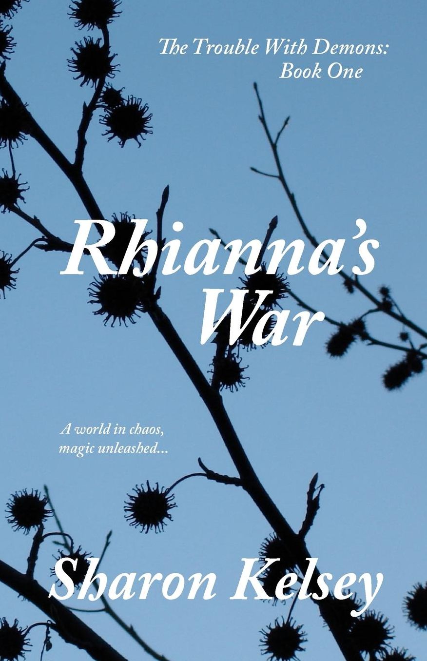 Rhianna's War: The Trouble With Demons