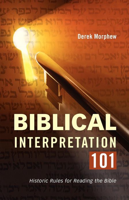 Biblical Interpretation 101: Historic Rules for Reading the Bible