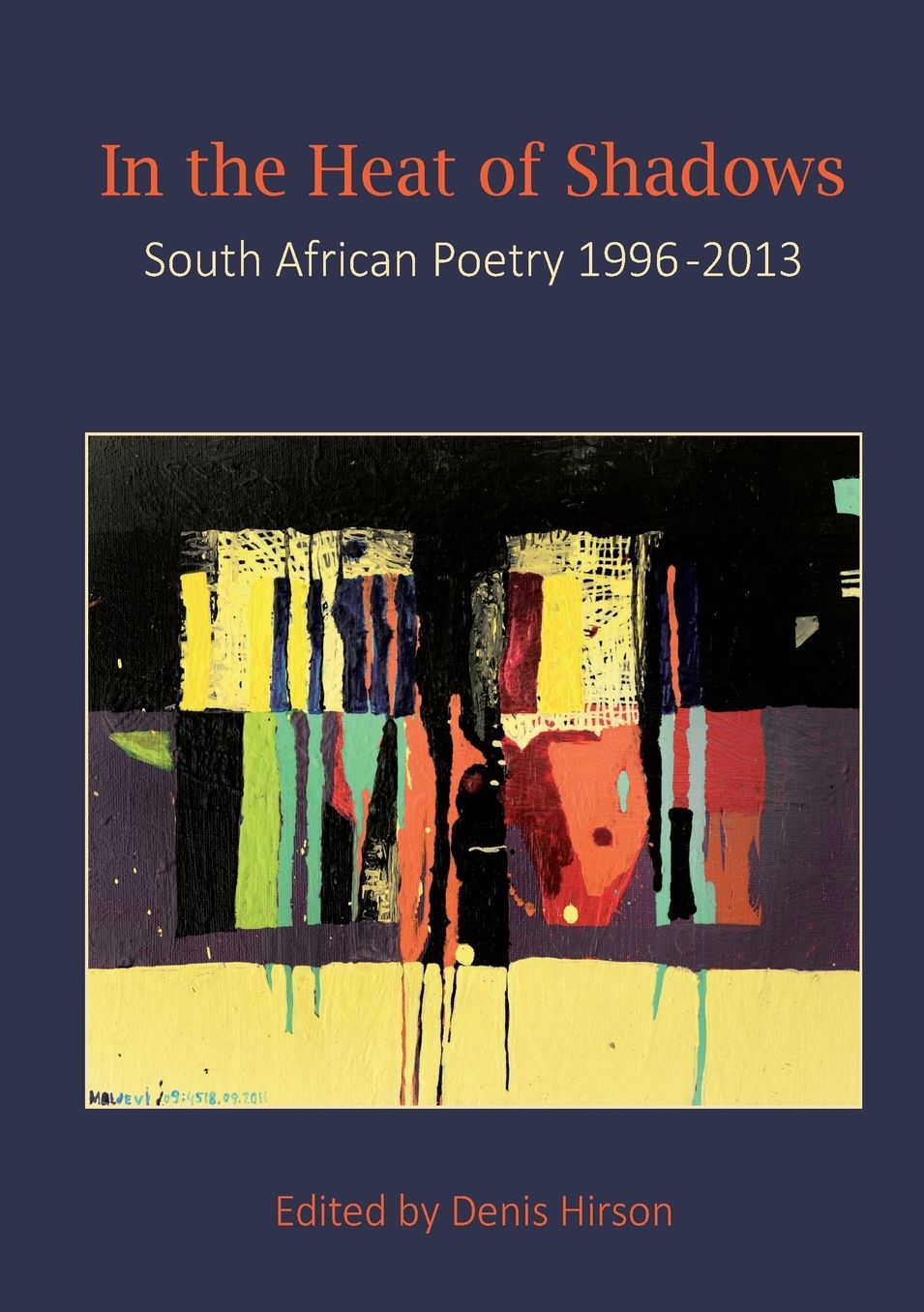 In the Heat of Shadows: South African Poetry, 1996-2013