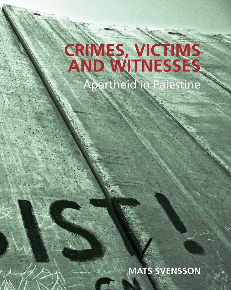 Crimes, Victims and Witnesses: Apartheid in Palestine