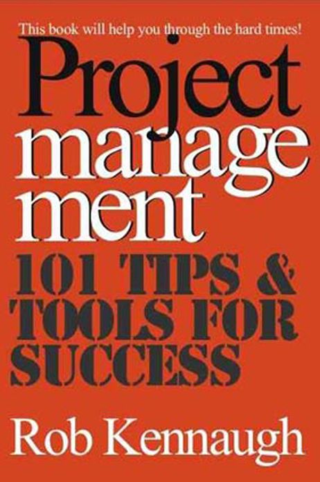Project Management: 101 Tips & Tools for Success