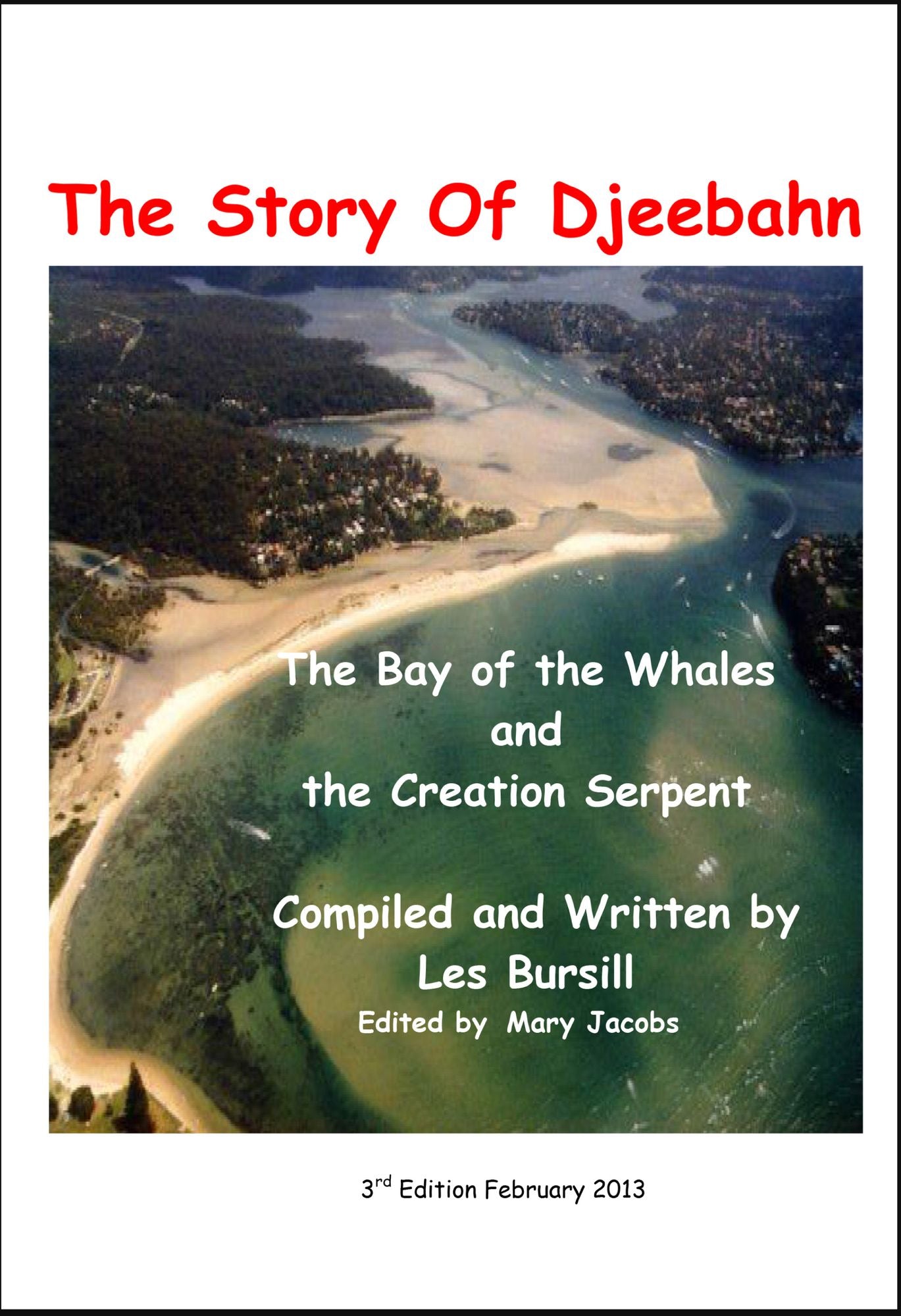 The Story Of Djeebahn: The Bay of the Whales and the Creation Serpent