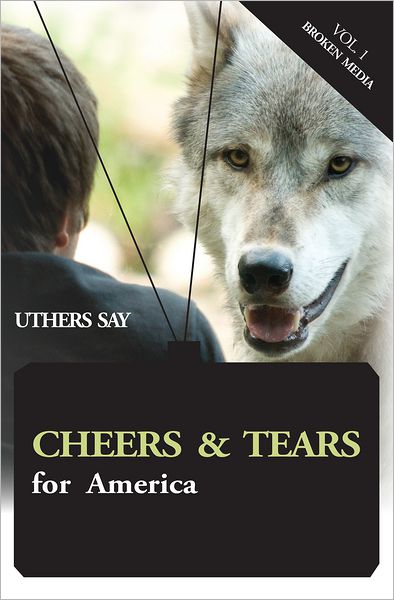 Cheers and Tears for America; Broken Media: Discredits Multinational Media Conglomerates