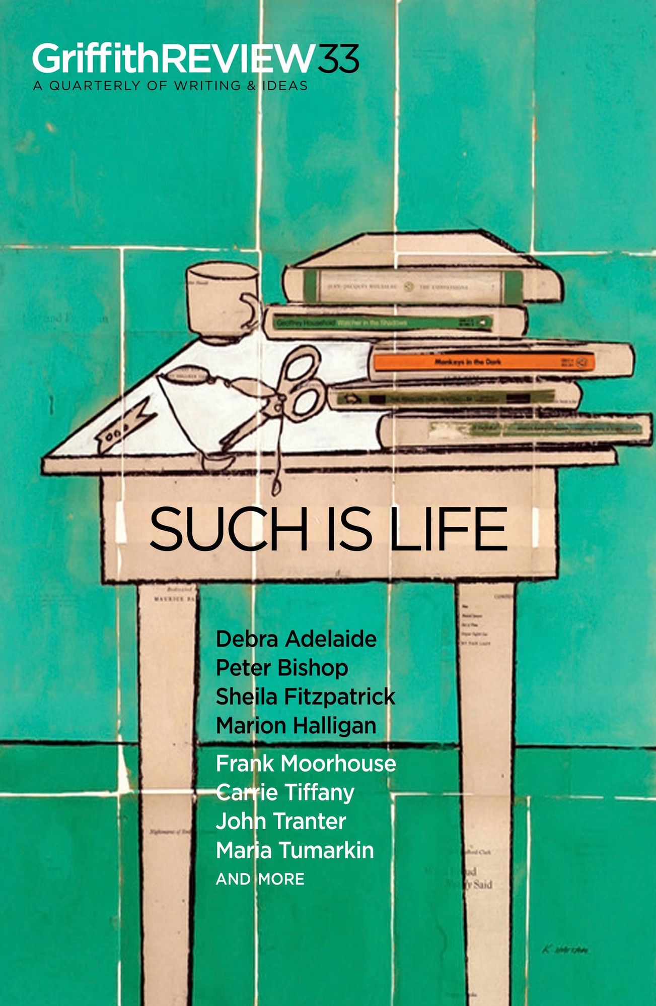 Griffith REVIEW 33: Such is Life
