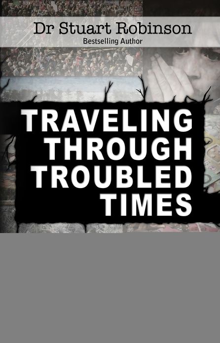 Traveling Through Troubled Times: Released from Fear through Faith With Habbakuk