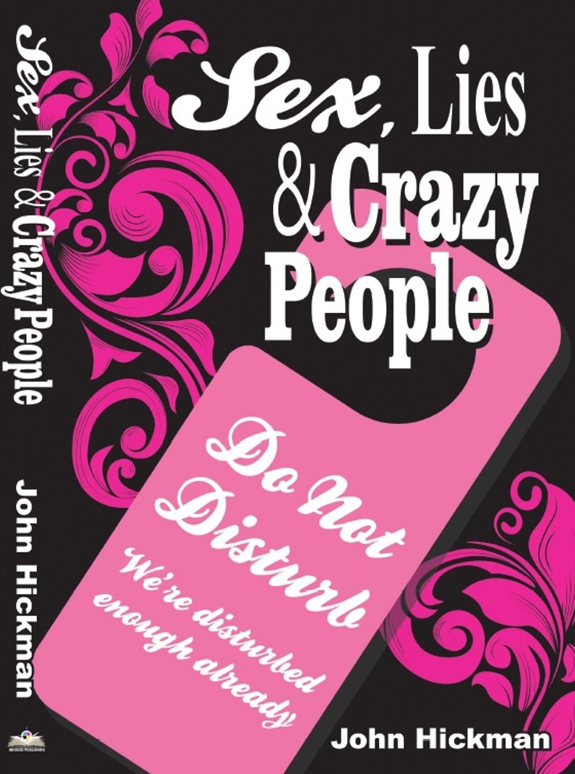 Sex, Lies & Crazy People