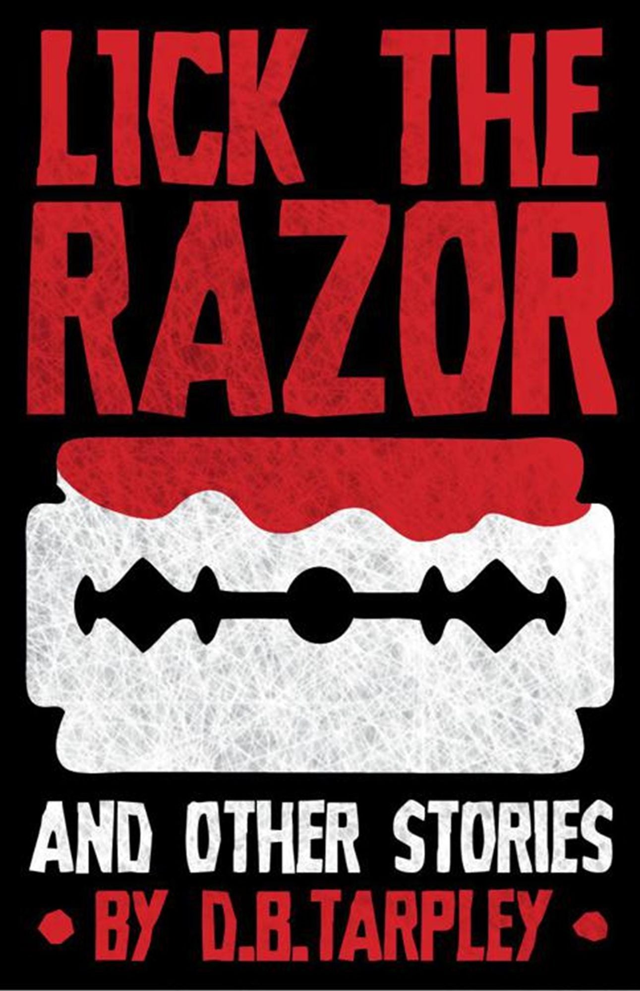 Lick the Razor : and other stories