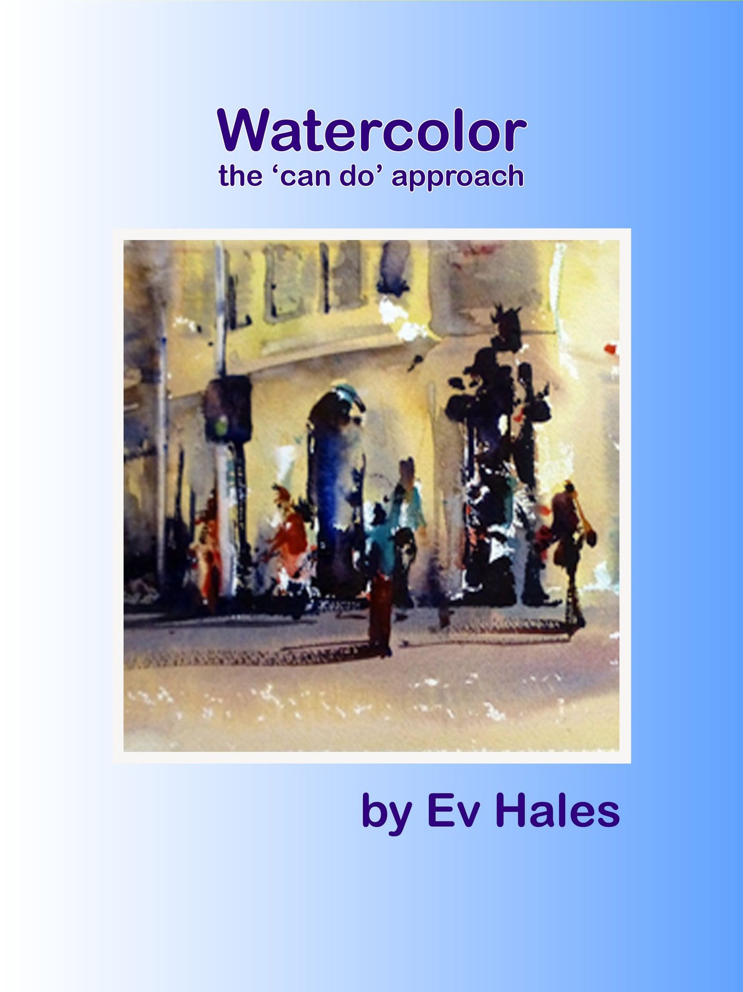 Watercolor: The Can Do Approach