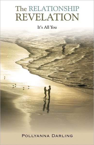 The Relationship Revelation: It's All You