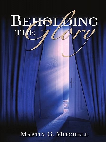 Beholding the Glory