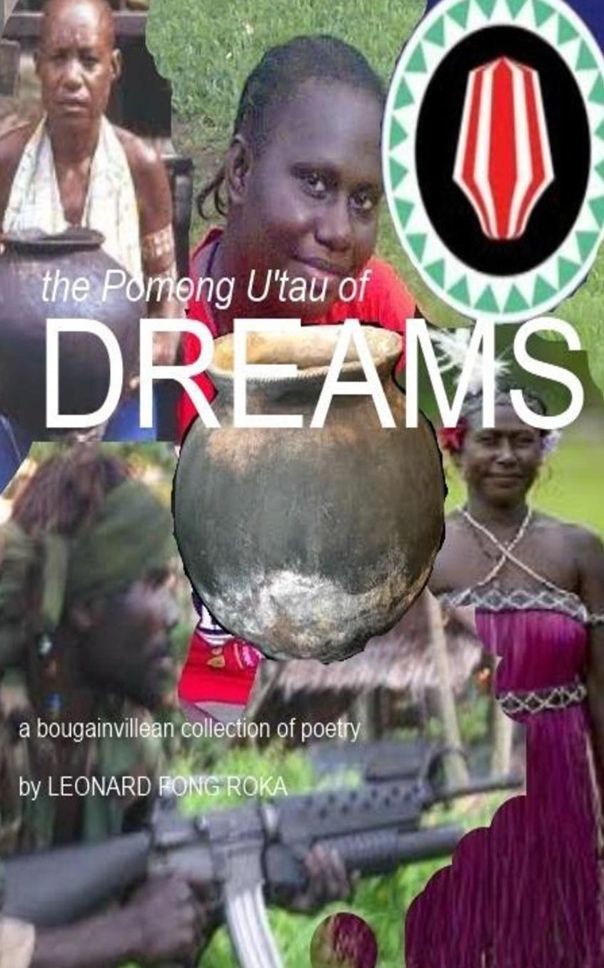 The Pomong U'tau of Dreams: A Collection of Bougainvillean Poetry