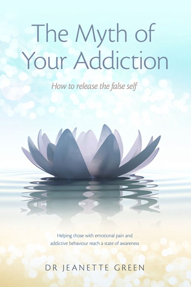 The Myth of Your Addiction: How to Release the False Self