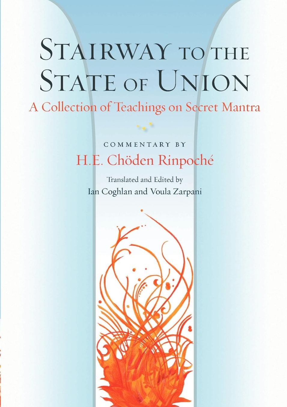 Stairway to the State of Union: A Collection of Teachings on Secret Mantra