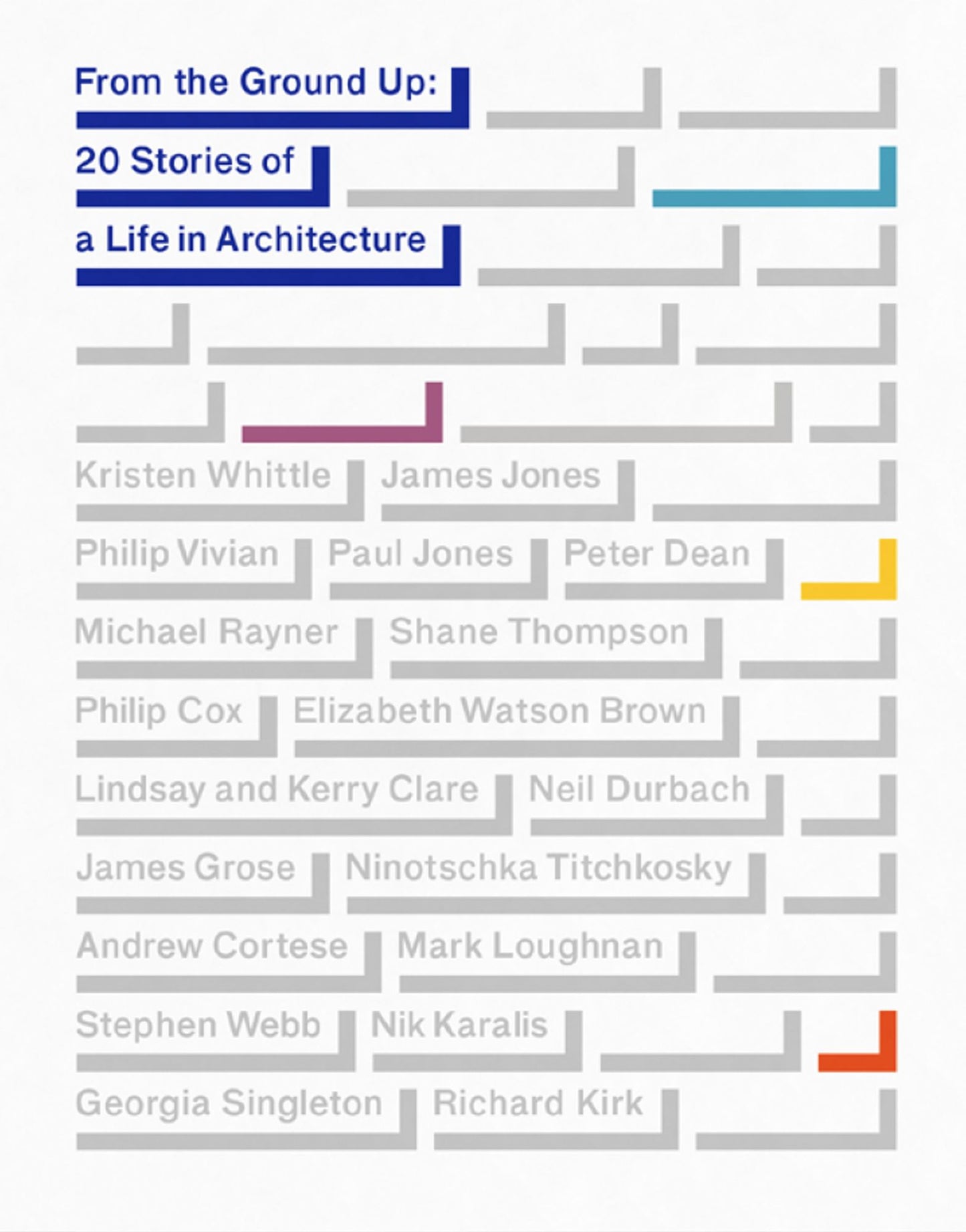 From the Ground Up: 20 Stories of a Life in Architecture