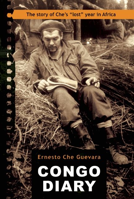 Congo Diary: The Story of Che Guevara's "Lost" Year in Africa
