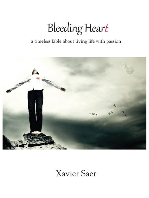 Bleeding Heart: A Timeless Fable About Living Life with Passion