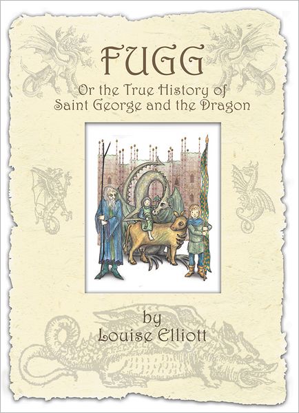 FUGG: Or the True History of Saint George and the Dragon