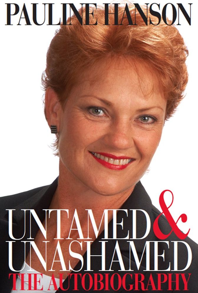 Pauline Hanson: Untamed and Unashamed: The Autobiography