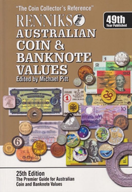 Renniks Australian Coin & Banknote Values 25th Edition: The Coin Collectors Reference