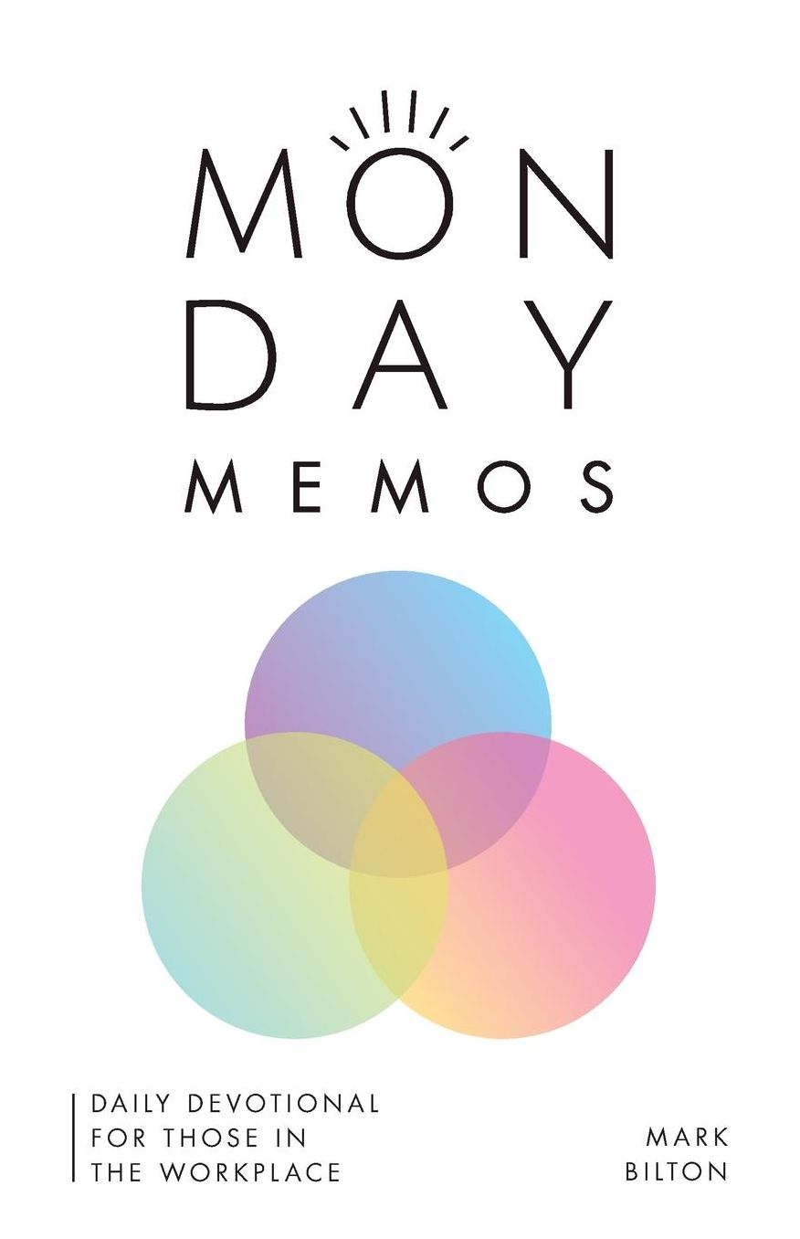 Monday Memos: A Daily Devotional for Those in the Workplace