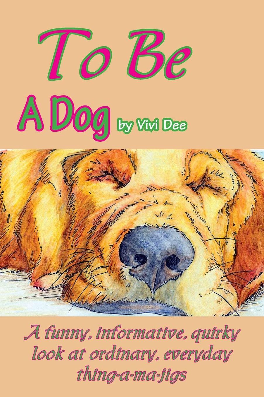 To Be A Dog