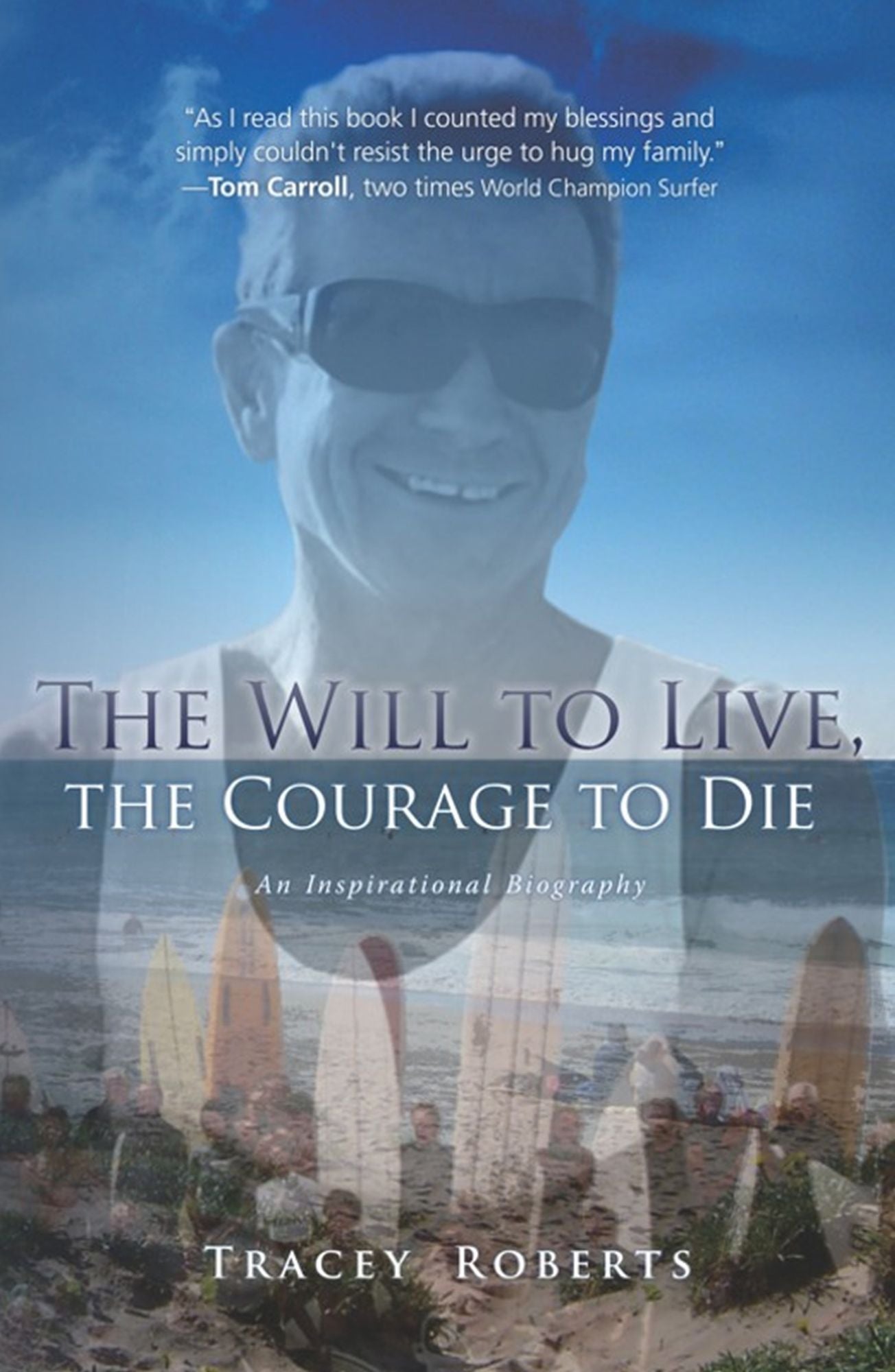 The Will to Live, The Courage to Die
